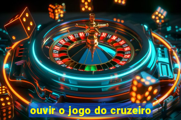 ouvir o jogo do cruzeiro